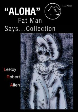 Książka Aloha Fat Man Says...Collection Leroy Robert Allen