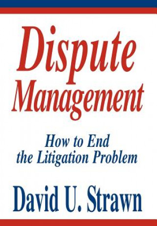 Kniha Dispute Management David U Strawn J D