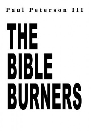 Könyv Bible Burners Peterson