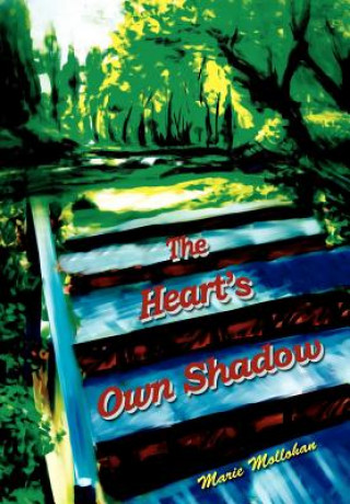 Book Heart's Own Shadow Marie Mollohan