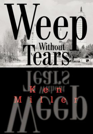 Kniha Weep Without Tears Ken Miller