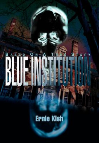 Boek Blue Institution Ernie Kish