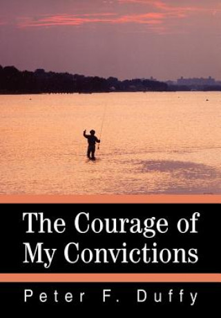 Kniha Courage of My Convictions Peter F Duffy