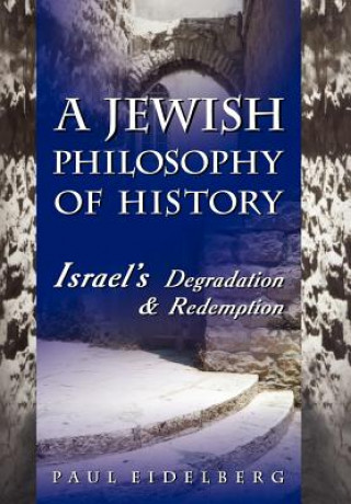 Carte Jewish Philosophy of History Paul Eidelberg