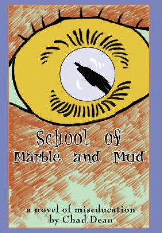 Könyv School of Marble and Mud Chad Dean