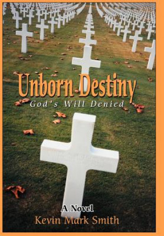 Książka Unborn Destiny Kevin Mark Smith