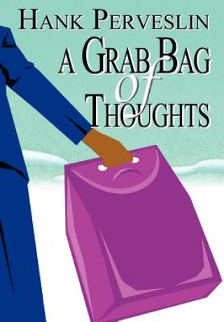 Livre Grab Bag of Thoughts Hank Perveslin