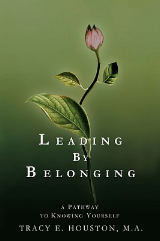 Book Leading by Belonging Tracy E Houston