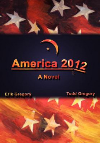 Könyv America 2012 Erik Gregory