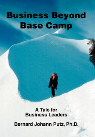 Buch Business Beyond Base Camp Bernard Johann Putz PH D