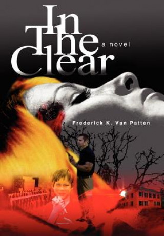 Buch In The Clear Frederick K Van Patten