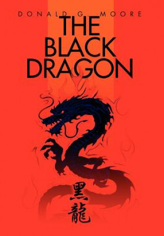 Kniha Black Dragon Donald G Moore