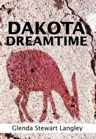 Книга Dakota Dreamtime Glenda Stewart Langley