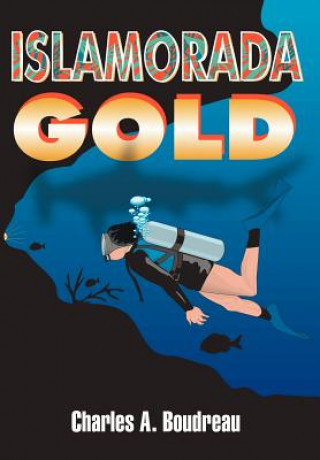 Buch Islamorada Gold Charles A Boudreau