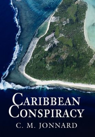 Kniha Caribbean Conspiracy C M Jonnard