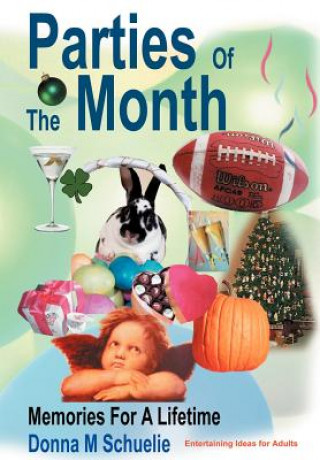 Könyv Parties Of The Month Donna M Schuelie