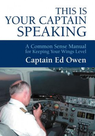 Kniha This Is Your Captain Speaking Captain Ed Owen