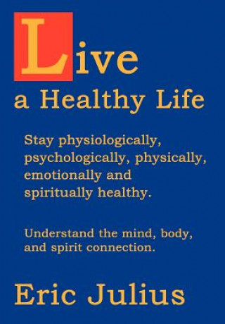 Книга Live a Healthy Life Eric Julius