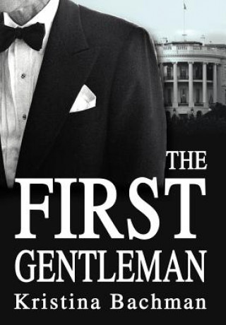 Book First Gentleman Kristina Bachman