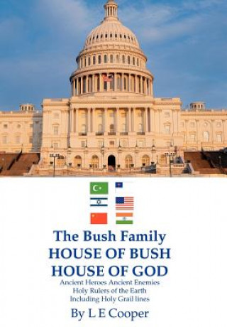 Книга Bush Family House of Bush House of God L E Cooper