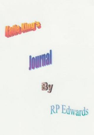 Könyv Katie King's Journal Rp Edwards