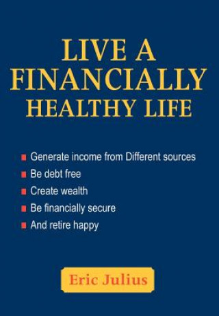 Livre Live a Financially Healthy life Eric Julius