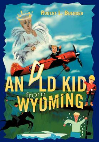 Kniha Old Kid from Wyoming Robert L Buenger