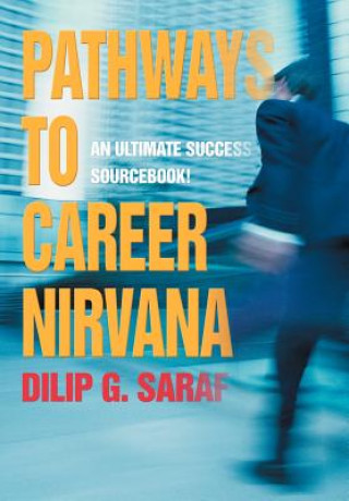 Kniha Pathways to Career Nirvana Dilip G Saraf