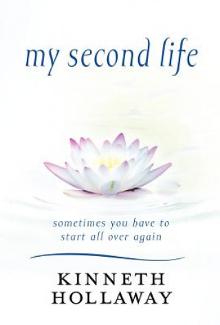 Livre My Second Life Kinneth Hollaway