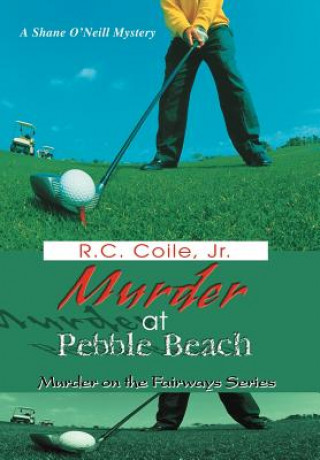 Książka Murder at Pebble Beach R C Coile Jr