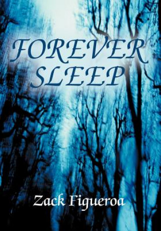 Book Forever Sleep Zack Figueroa