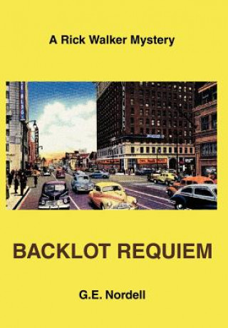 Knjiga Backlot Requiem G E Nordell