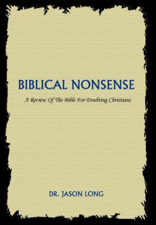 Livre Biblical Nonsense Dr Jason Long