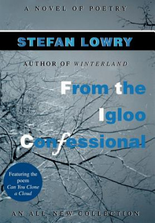 Книга From the Igloo Confessional Stefan Lowry