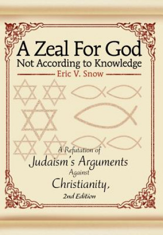 Kniha Zeal For God Not According to Knowledge Eric V Snow