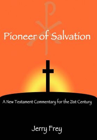 Livre Pioneer of Salvation Jerry Frey