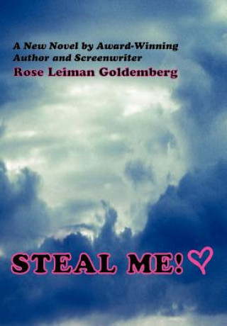 Könyv Steal Me! Rose Leiman Goldemberg
