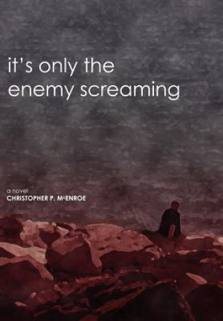 Livre It's Only the Enemy Screaming Christopher McEnroe