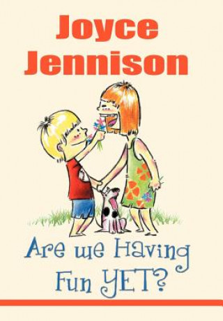 Книга Are We Having Fun Yet? Joyce Jennison