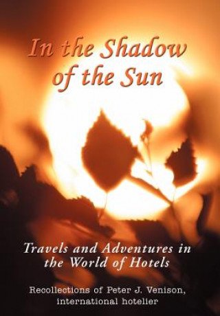 Kniha In The Shadow of The Sun Peter J Venison