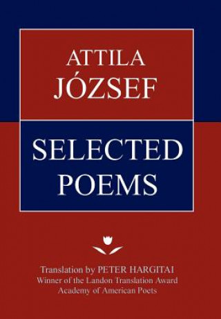 Kniha Attila Jozsef Selected Poems Attila Jozsef