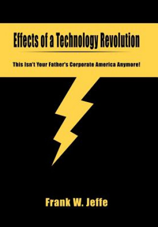 Livre Effects of a Technology Revolution Frank W Jeffe