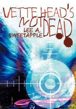 Buch Vette Head's Not Dead Lee A Sweetapple