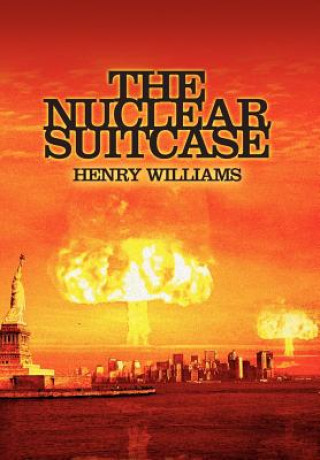 Könyv Nuclear Suitcase Henry Williams