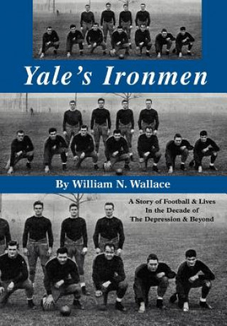 Libro Yale's Ironmen William N Wallace