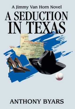 Buch Seduction in Texas Anthony Byars