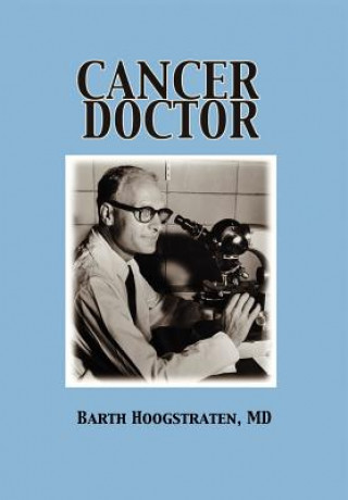 Libro Cancer Doctor MD Barth Hoogstraten