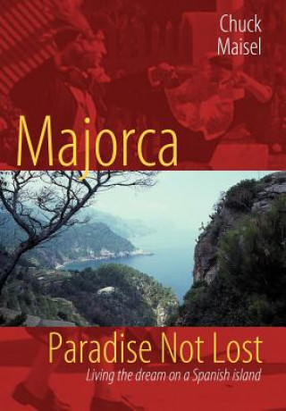 Βιβλίο Majorca, Paradise Not Lost Chuck Maisel