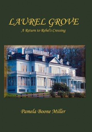 Książka Laurel Grove Pamela Boone Miller