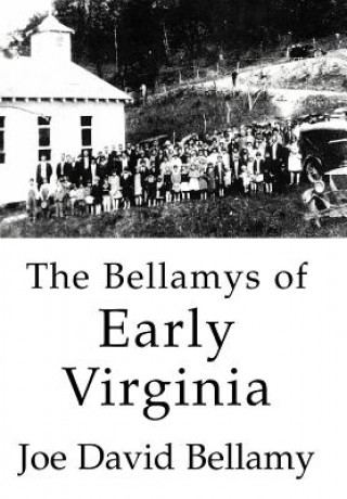 Książka Bellamys of Early Virginia Joe David Bellamy